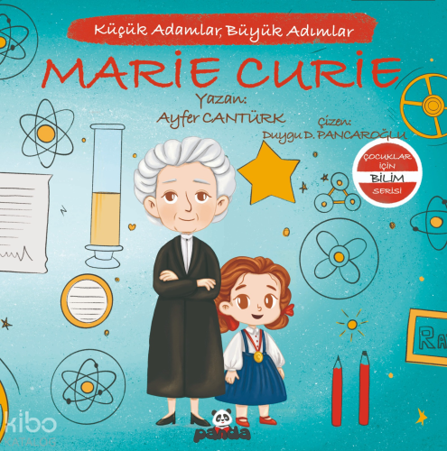 Marie Curie;Küçük Adamlar, Büyük Adımlar | Ayfer Cantürk | Beyaz Panda