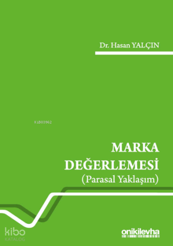 Marka Değerlemesi (Parasal Yaklaşım)