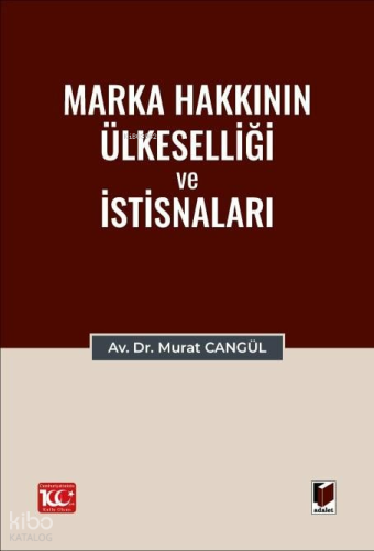 Marka Hakkının Ülkeselliği ve İstisnaları
