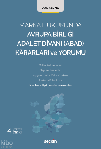 Marka Hukukunda Avrupa Birliği Adalet Divanı (ABAD) Kararları ve Yorum