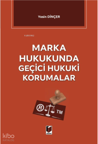 Marka Hukukunda Geçici Hukuki Korumalar