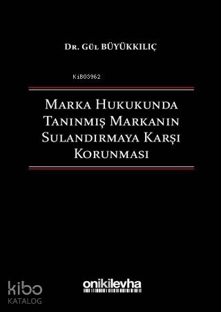 Marka Hukukunda Tanınmış Markanın Sulandırmaya Karşı Korunması