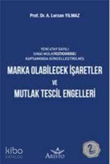 Marka Olabilecek İşaretler ve Mutlak Tescil Engelleri