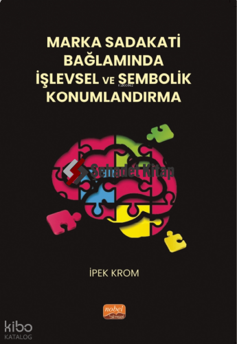 Marka Sadakati Bağlamında İşlevsel ve Sembolik Konumlandırma