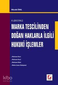 Marka Tescilinden Doğan Haklarla İlgili Hukuki İşlemler