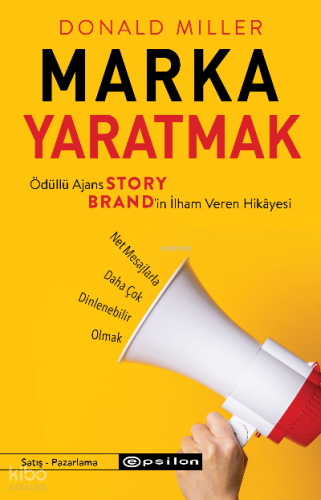 Marka Yaratmak;Ödüllü Ajans StoryBrand’in İlham Veren Hikâyesi