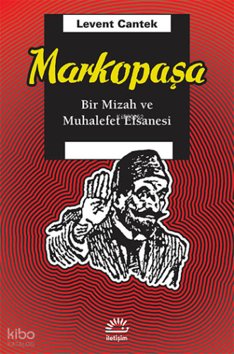 Markopaşa; Bir Mizah ve Muhalefet Efsanesi