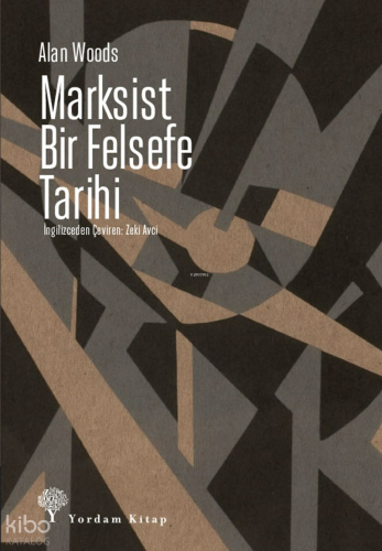 Marksist Bir Felsefe Tarihi | Alan Woods | Yordam Kitap