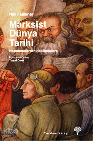 Marksist Dünya Tarihi; Neandertallerden Neoliberallere