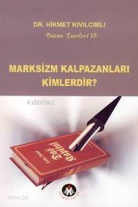 Marksizm Kalpazanları Kimlerdir?