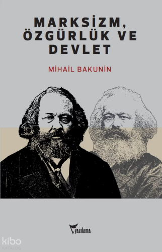 Marksizm, Özgürlük ve Devlet | Mihail Bakunin | Yazılama Yayınevi