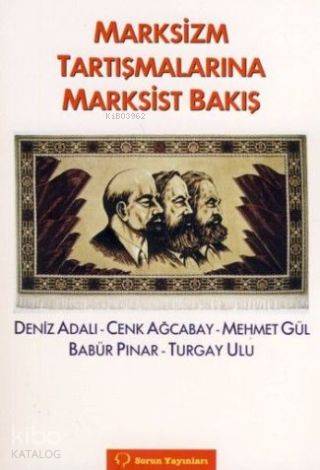 Marksizm Tartışmalarına Marksist Bakış