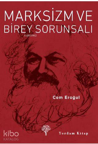 Marksizm ve Birey Sorunsalı | Cem Eroğul | Yordam Kitap