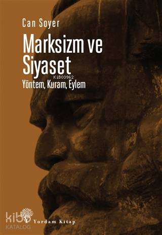 Marksizm ve Siyaset; Yöntem, Kuram, Eylem