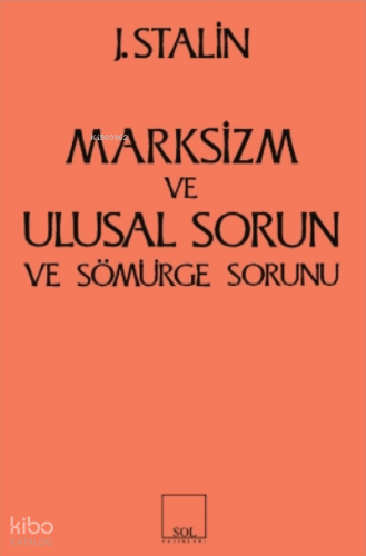 Marksizm ve Ulusal Sorun ve Sömürge Sorunu