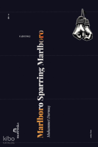 Marlboro Sparring Marlboro | Muhammet Durmuş | Matruşka Yayınları