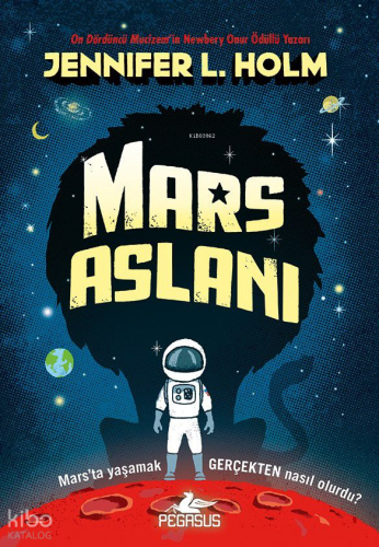 Mars Aslanı | Jennifer L. Holm | Pegasus Yayıncılık