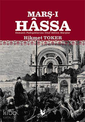 Marş-ı Hâssa; Osmanlı Padişahlarına İthaf Edilen Marşlar