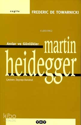 Martin Heidegger; Anılar ve Günlükler
