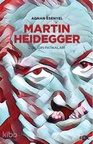 Martin Heidegger;Varlığın Patikaları