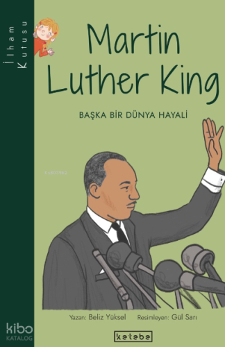 Martin Luther King | Beliz Yüksel | Ketebe Çocuk