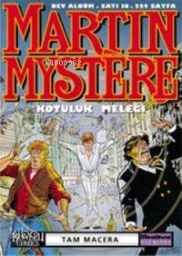 Martin Mystere 10; Kötülük Meleği, Dev Albüm Tam Macera