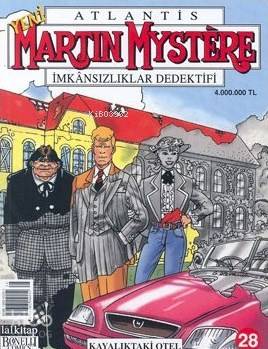 Martin Mystere İmkansılıklar Dedektifi Sayı: 28 Kayalıktaki Otel