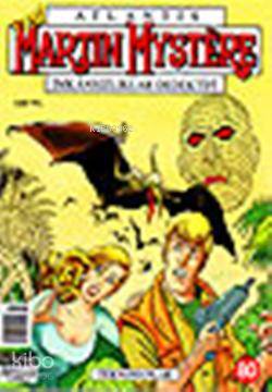 Martin Mystere; Sayı: 80 Teknomanlar