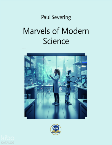 Marvels of Modern Science