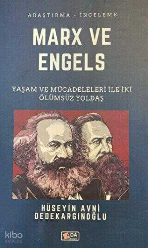 Marx ve Engels;Yaşam ve Mücadeleleri İle İki Ölümsüz Yoldaş