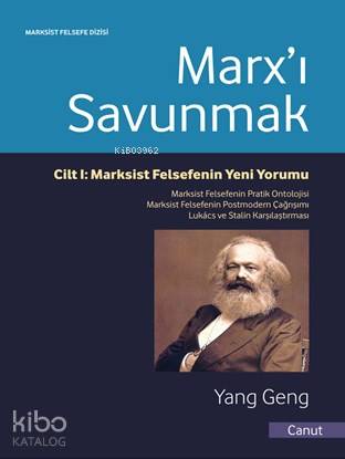 Marx'ı Savunmak; Marksist Felsefenin Yeni Yorumu