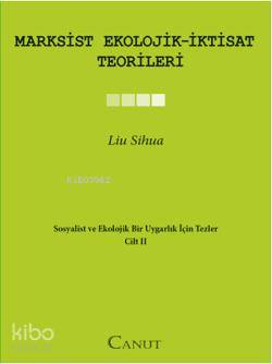 Marxsist Ekolojik-İktisat Teorileri; Sosyalist ve Ekolojik Bir Uygarlık için Tezler II