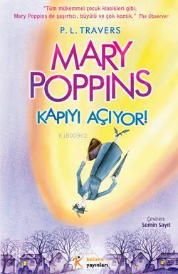 Mary Poppins Kapıyı Açıyor! | P. L. Travers | Kelime Yayınları