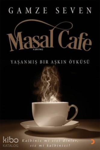 Masal Cafe ;Yaşanmış Bir Aşkın Öyküsü