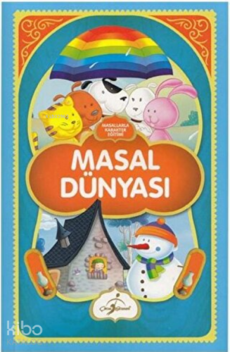 Masal Dünyası - Masallarla Karakter Eğitimi