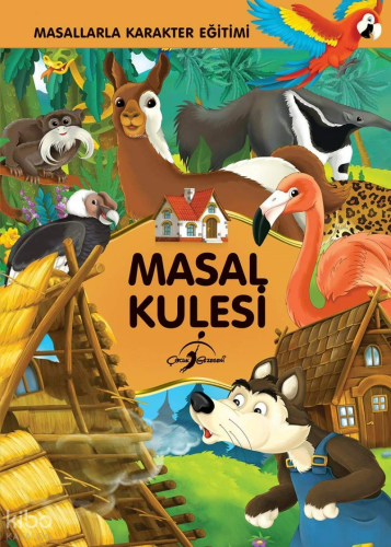 Masal Kulesi;Masallarla Karakter Eğitimi