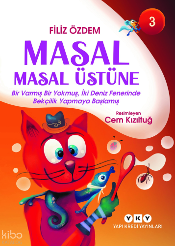 Masal Masal Üstüne – 3;Bir Varmış Bir Yokmuş, İki Deniz Fenerinde Bekçilik Yapmaya Başlamış