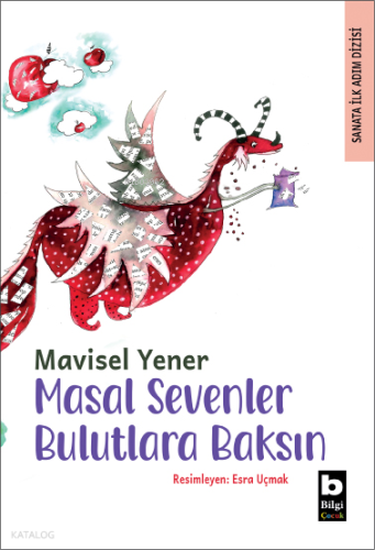 Masal Sevenler Bulutlara Baksın | Mavisel Yener | Bilgi Yayınevi