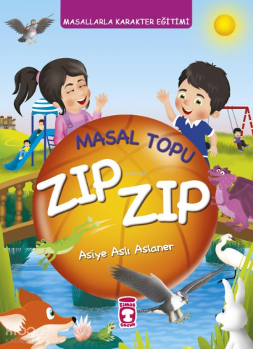 Masal Topu Zıp Zıp; Masallarla Karakter Eğitimi (Fleksi Cilt) | Asiye 