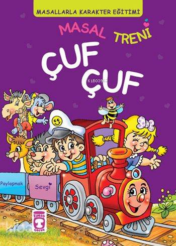 Masal Treni Çuf Çuf (5+ Yaş); Masallarla Karakter Eğitimi | Müjgan Şey