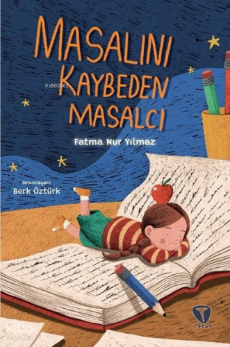 Masalını Kaybeden Masalcı | Fatma Nur Yılmaz | Turkuvaz Kitap