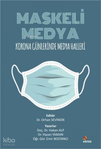 Maskeli Medya; Korona Günlerinde Medya Halleri