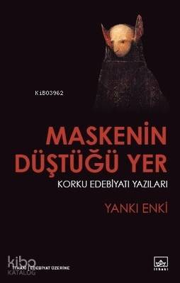 Maskenin Düştüğü Yer; Korku Edebiyatı Yazıları