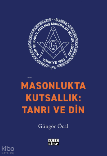 Masonlukta Kutsallık;Tanrı ve Din