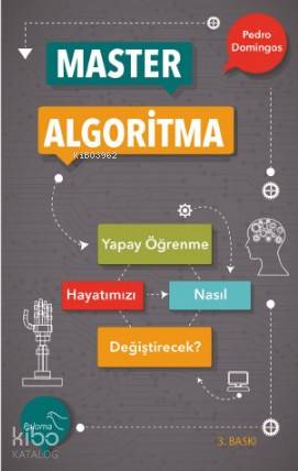 Master Algoritma; Yapay Öğrenme Hayatımızı Nasıl Değiştirecek? | Pedro