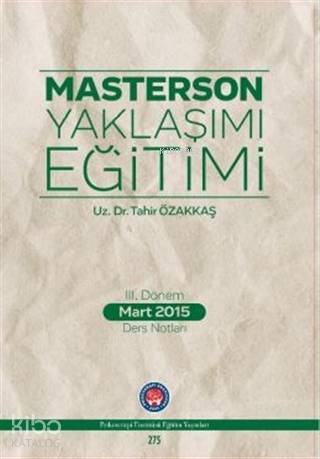 Masterson Yaklaşımı Eğitimi; 3. Dönem Mart 2015 Ders Notları