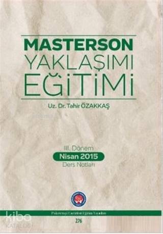 Masterson Yaklaşımı Eğitimi; 3. Dönem Nisan 2015 Ders Notları
