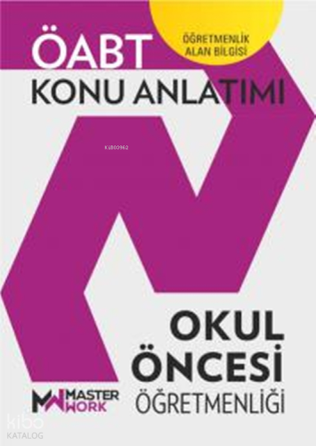 MasterWork ÖABT Okul Öncesi Öğretmenliği Konu Anlatımı | Kolektif | Ma