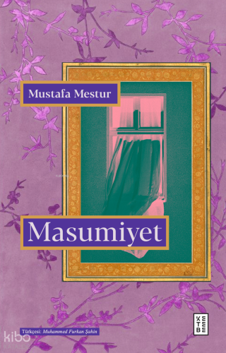 Masumiyet | Mustafa Mestur | Ketebe Yayınları