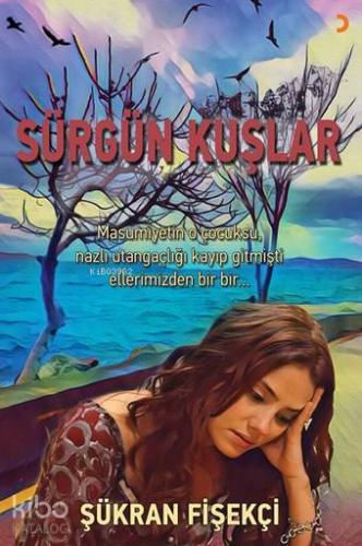 Masumiyetin o çocuksu, nazlı utangaçlığı kayıp gitmişti ellerimizden bir bir...